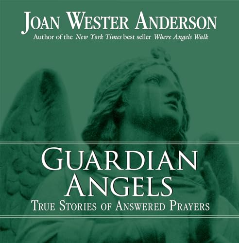 Stock image for Guardian Angels: True Stories of Answered Prayers for sale by Reuseabook