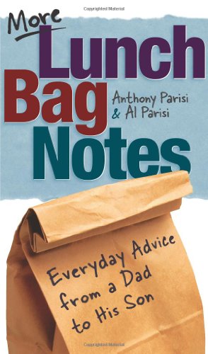 Beispielbild fr More Lunch Bag Notes : Everyday Advice from a Dad to His Son zum Verkauf von Better World Books