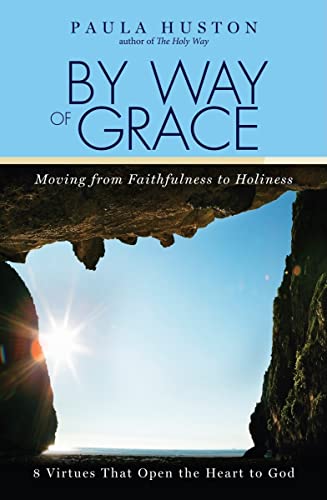 Stock image for By Way of Grace: Moving from Faithfulness to Holiness for sale by Your Online Bookstore
