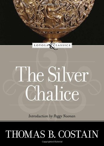 Stock image for The Silver Chalice (Loyola Classics) for sale by Old Line Books