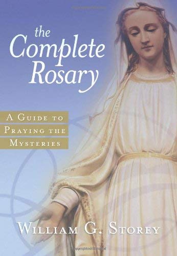 Imagen de archivo de The Complete Rosary: A Guide to Praying the Mysteries a la venta por Half Price Books Inc.