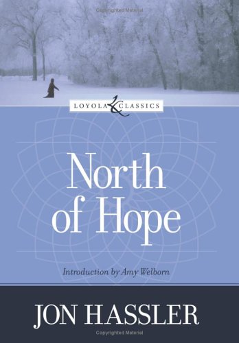 Stock image for North of Hope (Loyola Classics) for sale by SecondSale