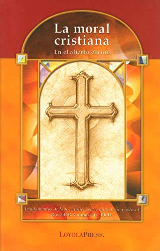Stock image for La moral Cristiana: En el aliento divino (Catholic Basics: A Pastoral Ministry Series) (Spanish Edition) for sale by BooksRun