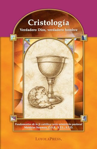 Stock image for Cristologa: Verdadero Dios, verdadero hombre (Catholic Basics: A Pastoral Ministry Series) (Spanish Edition) for sale by Once Upon A Time Books