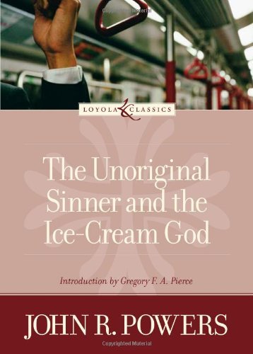 Stock image for The Unoriginal Sinner and the Ice-Cream God (Loyola Classics) for sale by Open Books