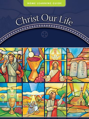 Beispielbild fr Christ Our Life Home Learning Guide (Christ Our Life 2009) zum Verkauf von Wonder Book