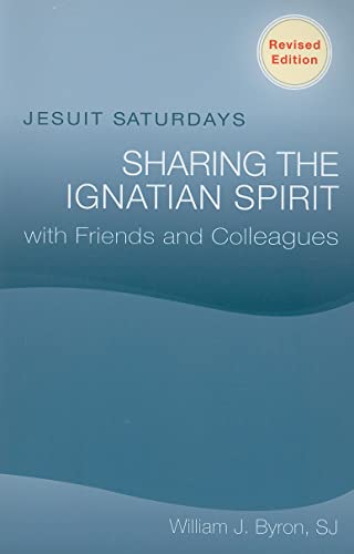 Beispielbild fr Jesuit Saturdays: Sharing the Ignatian Spirit with Friends and Colleagues zum Verkauf von Wonder Book