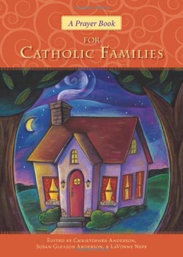 Stock image for A Prayer Book for Catholic Families for sale by Wonder Book