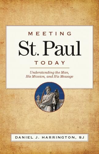 Beispielbild fr Meeting St. Paul Today : Understanding the Man, His Mission, and His Message zum Verkauf von Better World Books