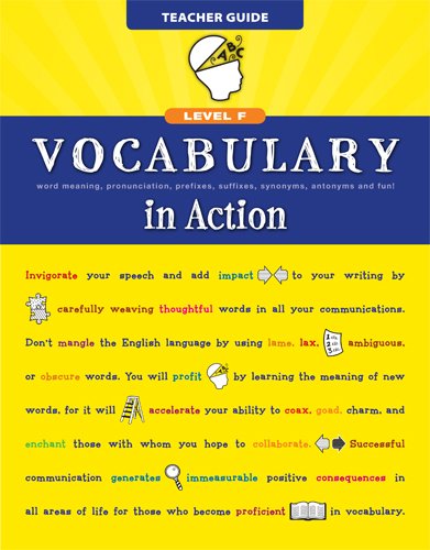 Vocabulary in Action Level F Teacher Guide: Word Meaning, Pronunciation, Prefixes, Suffixes, Synonyms, Antonyms, and Fun! (Vocabulary in Action 2010) (9780829427790) by Loyola Press