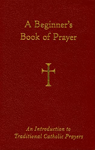 9780829427929: A Beginner's Book of Prayer: An Introduction to Traditional Catholic Prayers