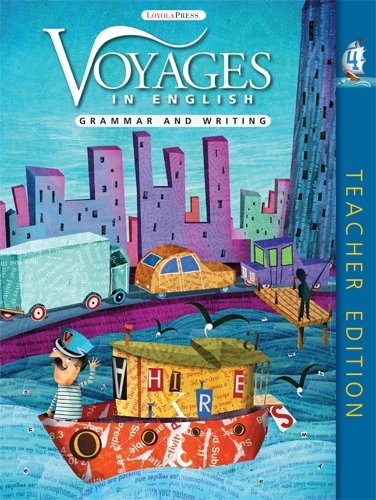 Imagen de archivo de Grade Level 4: Teacher Edition: Grammar and Writing (Volume 4) (Voyages in English 2011) a la venta por Front Cover Books