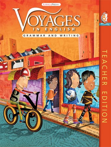 

Grade Level 8: Teacher Edition: Grammar and Writing (Voyages in English 2011)