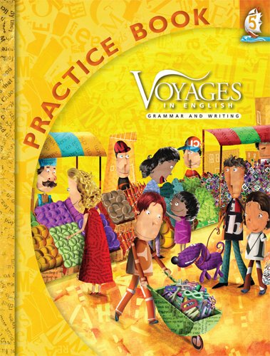 Stock image for Voyages in English Grade 5 Practice Book (Voyages in English 2011) for sale by SecondSale