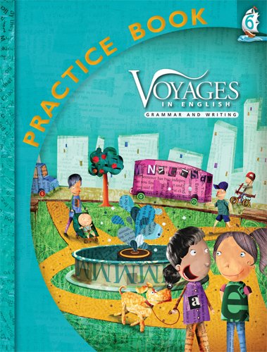 Stock image for Voyages in English Grade 6 Practice Book (Voyages in English 2011) for sale by Goodwill Books