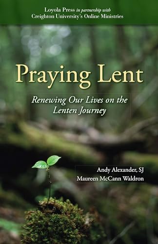 Stock image for Praying Lent : Renewing Our Lives on the Lenten Journey for sale by Better World Books