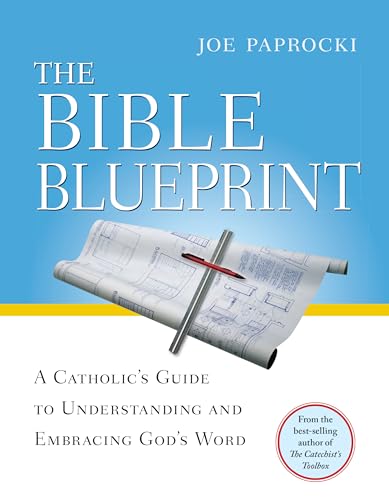 Beispielbild fr The Bible Blueprint: A Catholic's Guide to Understanding and Embracing God's Word zum Verkauf von SecondSale