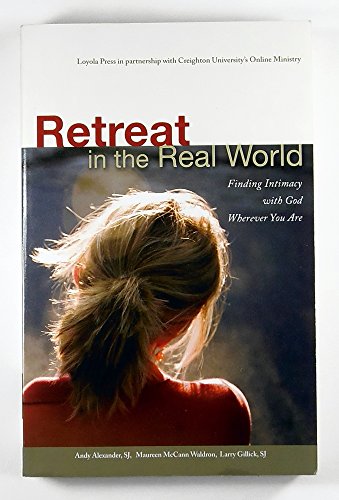 Beispielbild fr Retreat in the Real World: Finding Intimacy with God Wherever You Are zum Verkauf von BooksRun