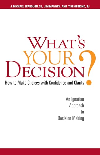 9780829431483: What's Your Decision?: How to Make Choices with Confidence and Clarity: An Ignatian Approach to Decision Making