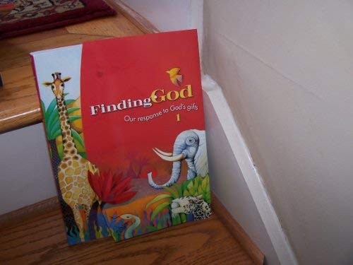 Imagen de archivo de Finding God: Our Response to God's Gifts (Student Edition) (grade 1) a la venta por Once Upon A Time Books