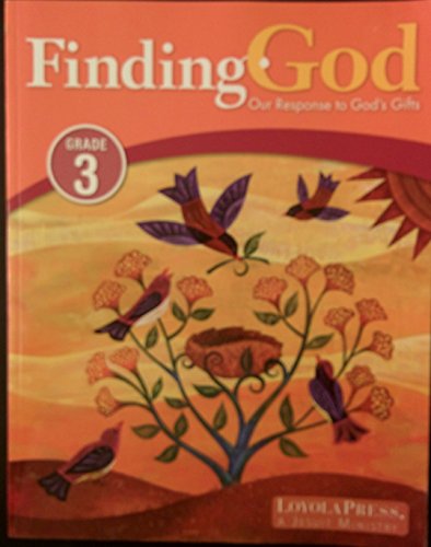 Beispielbild fr Finding God Our Response to God's Gifts Grade 3 zum Verkauf von Your Online Bookstore