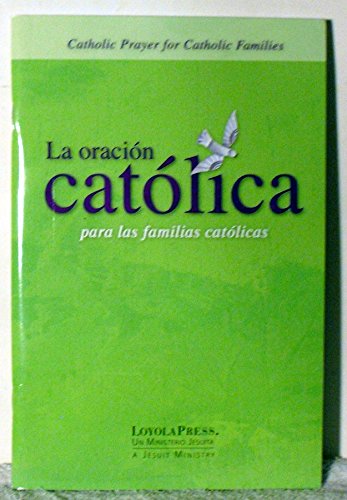 Imagen de archivo de LA ORACION CATOLICA PARA LAS FAMILLIAS CATOLICAS a la venta por Better World Books: West