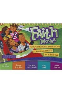 9780829432350: Faith Moves: Family Faith Formation Where You Are at Home, at Church, or in the Car