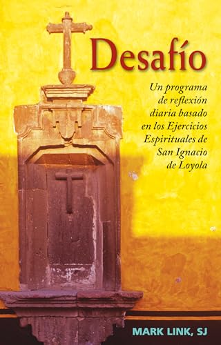Stock image for Desafo: Un programa de reflexi n diaria basado en los Ejercicios Espirituales de San Ignacio de Loyola (Spanish Edition) for sale by HPB-Diamond