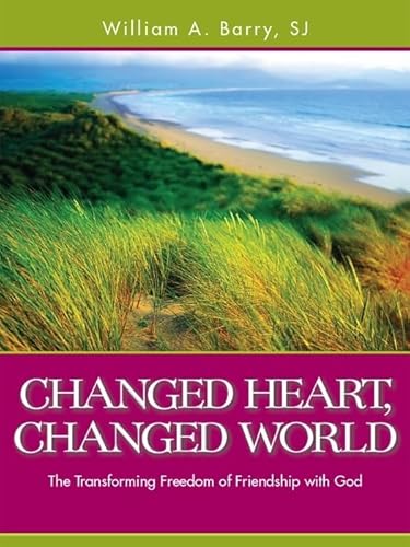 Imagen de archivo de Changed Heart, Changed World: The Transforming Freedom of Friendship with God a la venta por BooksRun