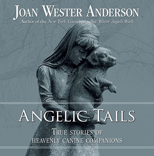 Beispielbild fr Angelic Tails : True Stories of Heavenly Canine Companions zum Verkauf von Better World Books