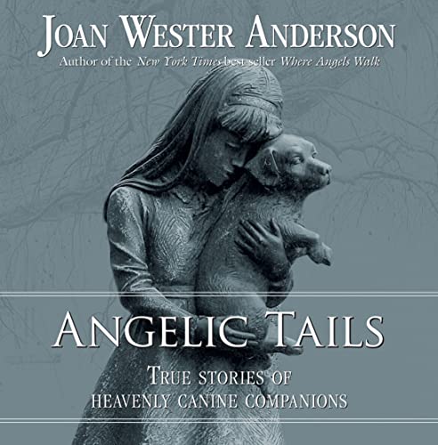 Imagen de archivo de Angelic Tails : True Stories of Heavenly Canine Companions a la venta por Better World Books: West