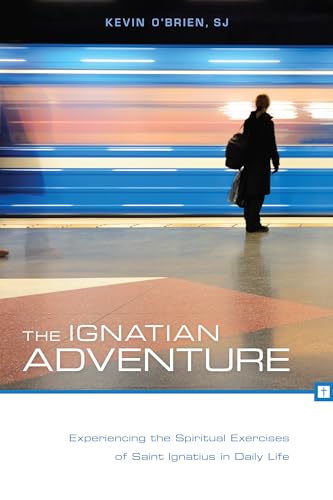 9780829435771: The Ignatian Adventure: Experiencing the Spiritual Exercises of St. Ignatius in Daily Life