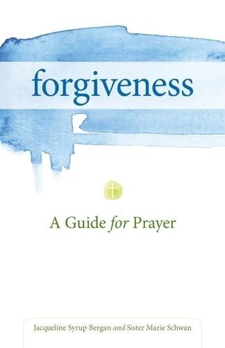 Stock image for Forgiveness: A Guide for Prayer (Take and Receive Series) for sale by Goodwill