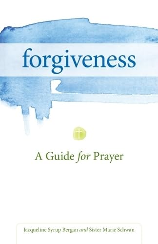9780829436129: Forgiveness: A Guide for Prayer (Take and Receive)