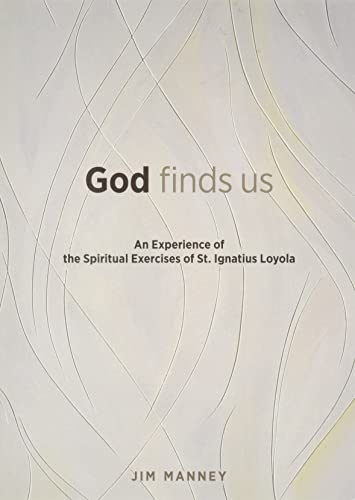 Beispielbild fr God Finds Us: An Experience of the Spiritual Exercises of St. Ignatius Loyola zum Verkauf von Wonder Book