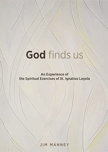 Imagen de archivo de God Finds Us: An Experience of the Spiritual Exercises of St. Ignatius Loyola a la venta por More Than Words