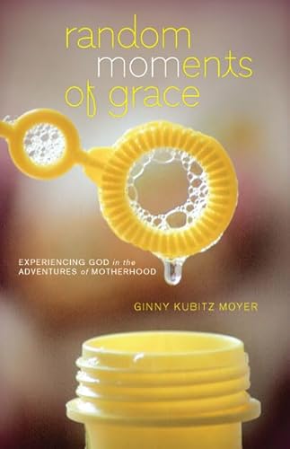 Beispielbild fr Random MOMents of Grace : Experiencing God in the Adventures of Motherhood zum Verkauf von Better World Books