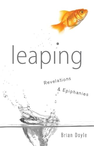Imagen de archivo de Leaping: Revelations & Epiphanies a la venta por Books From California