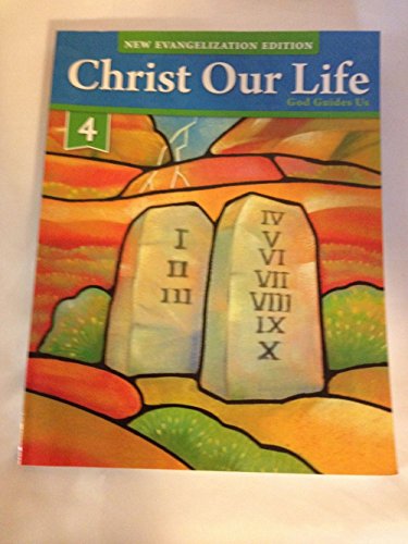 Imagen de archivo de CHRIST OUR LIFE GOD GUIDES US GRADE 4 NEW EVANGELIZATION EDITION a la venta por ZBK Books