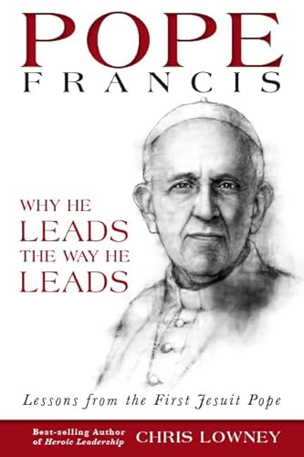 Imagen de archivo de Pope Francis: Why He Leads the Way He Leads a la venta por SecondSale