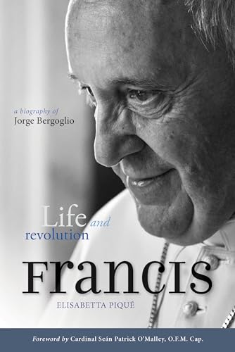 Imagen de archivo de Pope Francis: Life and Revolution: A Biography of Jorge Bergoglio a la venta por Your Online Bookstore