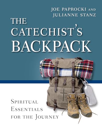 9780829442465: The Catechist's Backpack: Spiritual Essentials for the Journey