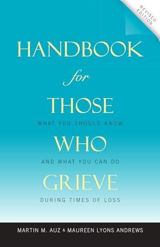 Beispielbild fr Handbook for Those Who Grieve zum Verkauf von Better World Books: West