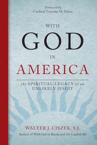 9780829444544: With God in America: The Spiritual Legacy of an Unlikely Jesuit