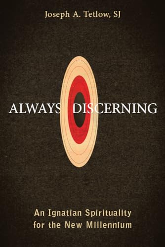 Stock image for Always Discerning: An Ignatian Spirituality for the New Millennium for sale by ZBK Books