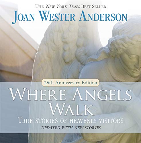 Stock image for Where Angels Walk (25th Anniversary Edition): True Stories of Heavenly Visitors for sale by SecondSale