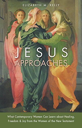 9780829444728: Jesus Approaches: What Contemporary Women Can Learn about Healing, Freedom & Joy from the Women of the New Testament