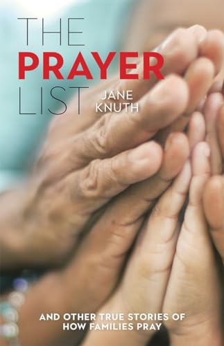 Imagen de archivo de The Prayer List: .and Other True Stories of How Families Pray a la venta por Open Books