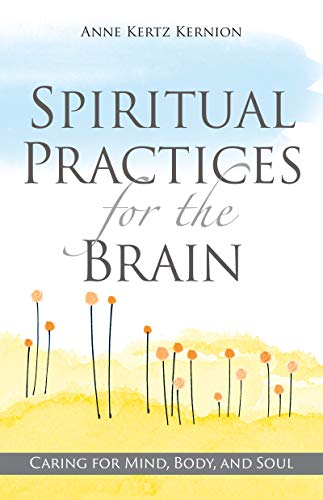 Beispielbild fr Spiritual Practices for the Brain: Caring for Mind, Body, and Soul zum Verkauf von BooksRun