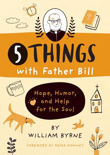 Stock image for 5 Things with Father Bill: Hope, Humor, and Help for the Soul for sale by My Dead Aunt's Books